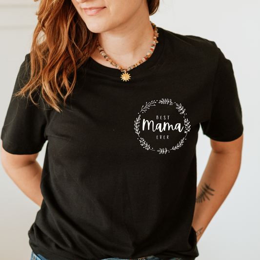 Best Mama Ever T-Shirt